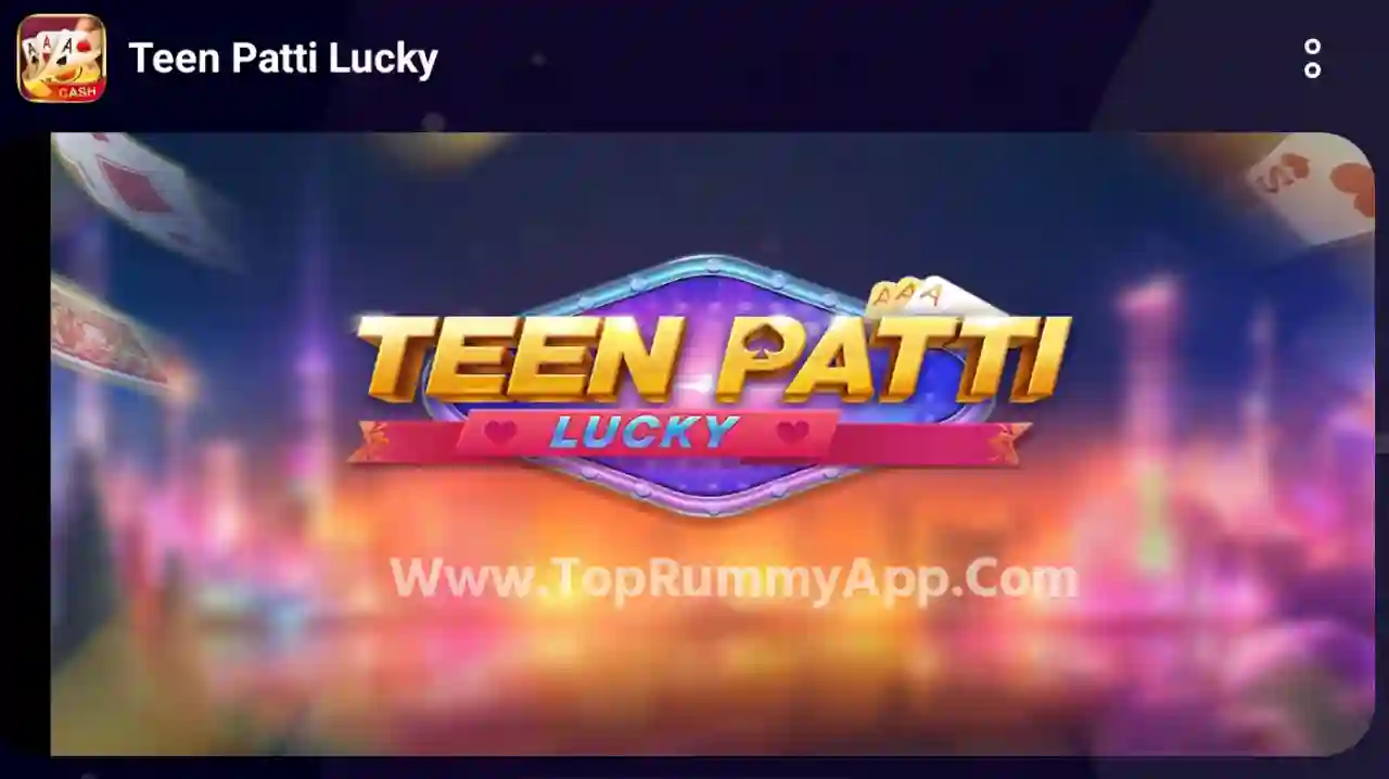 Teen Patti Lucky App Download Top Rummy App